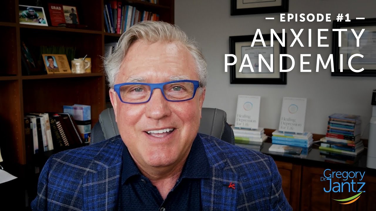 #1 – Hope & Possibility Podcast with Dr. Jantz: The Anxiety Pandemic