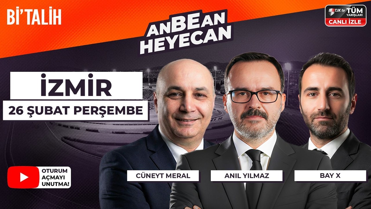 Anıl Yılmaz & Cüneyt Meral & Bay X ile ANBEAN HEYECAN| 26 Şubat Perşembe İzmir At Yarışları