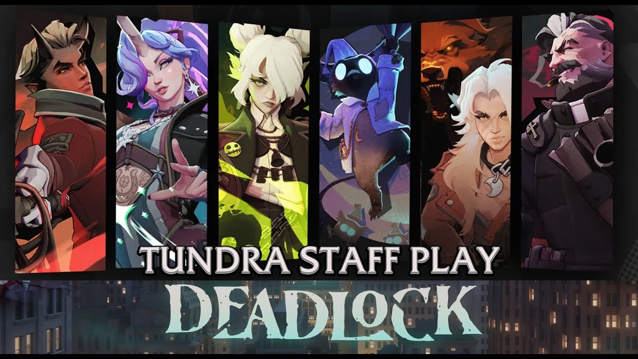 Tundra Staff Play Deadlock. NEW HEROES?!