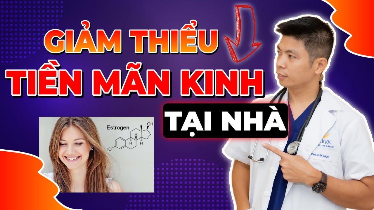 6 C&aacute;ch Giảm Thiểu Triệu Chứng TIỀN M&Atilde;N KINH Tại Nh&agrave; Chia Sẻ Bởi Dr Ngọc