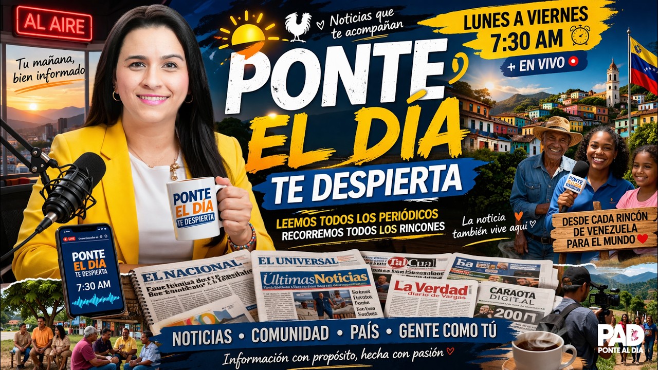 RECORRIDO NOTICIOSO POR TODA VENEZUELA Y EL MUNDO - PONTE AL DIA TE DESPIERTA.