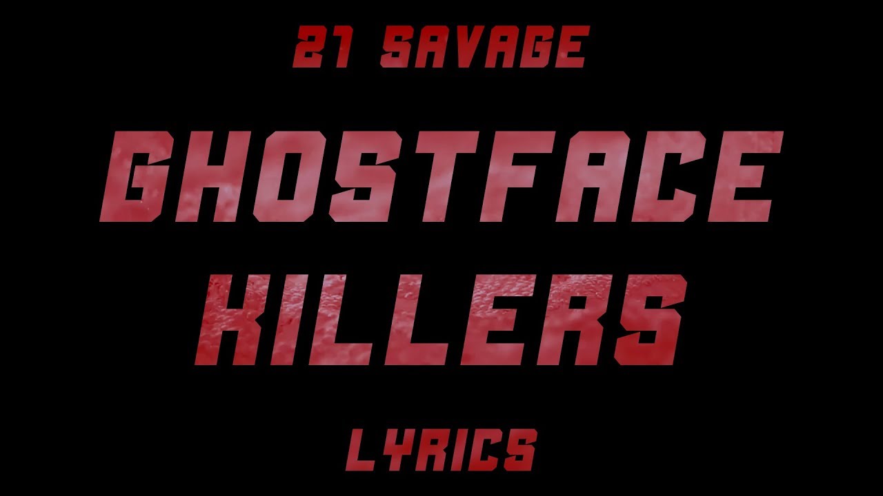 21 Savage & Offset - Ghostface Killers ft. Travis Scott (Lyrics)