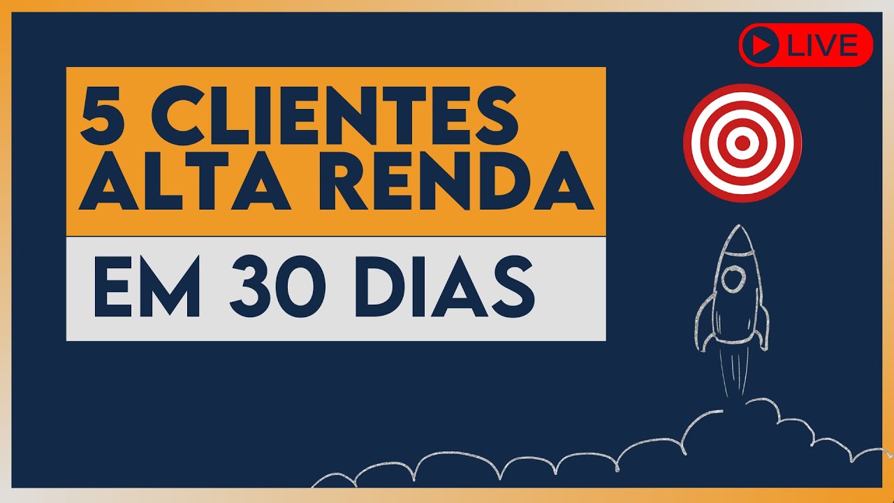 Como conseguir 5 clientes em 30 dias [ASSESSOR DE INVESTIMENTOS]