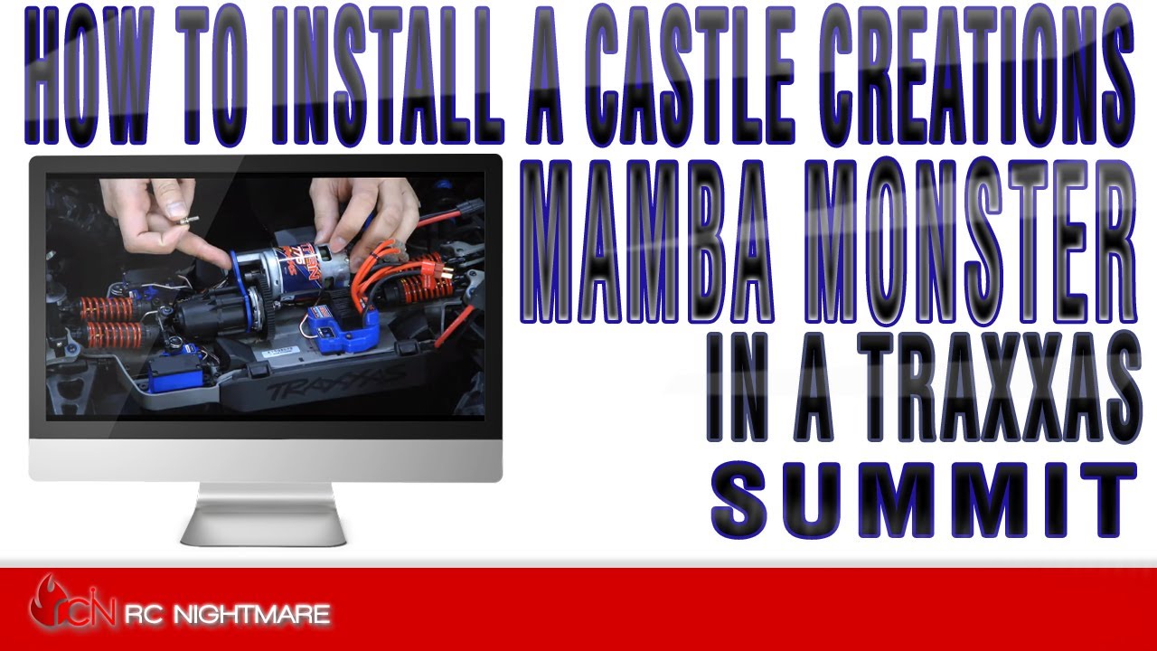 How To Install A Castle Creations Mamba Monster in A Traxxas Summit
