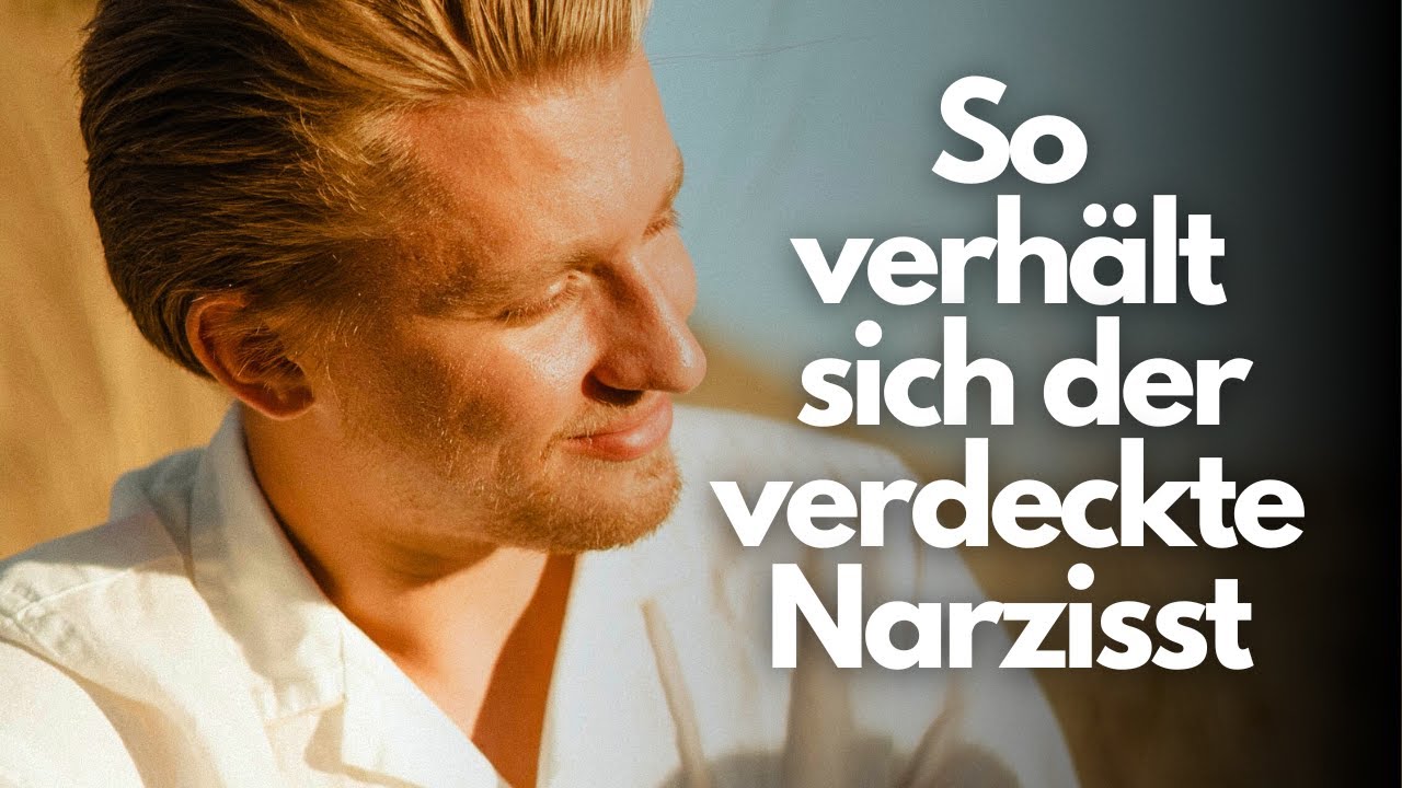 Verhalten des verdeckten Narzissten (So verhält sich der verdeckte Narzisst)