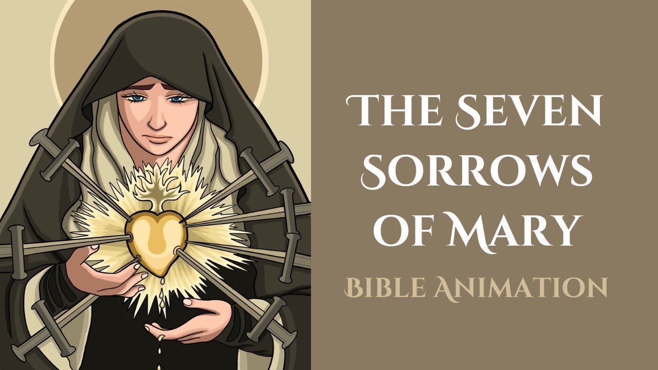 The Seven Sorrows of Mary ~ Bible Animation