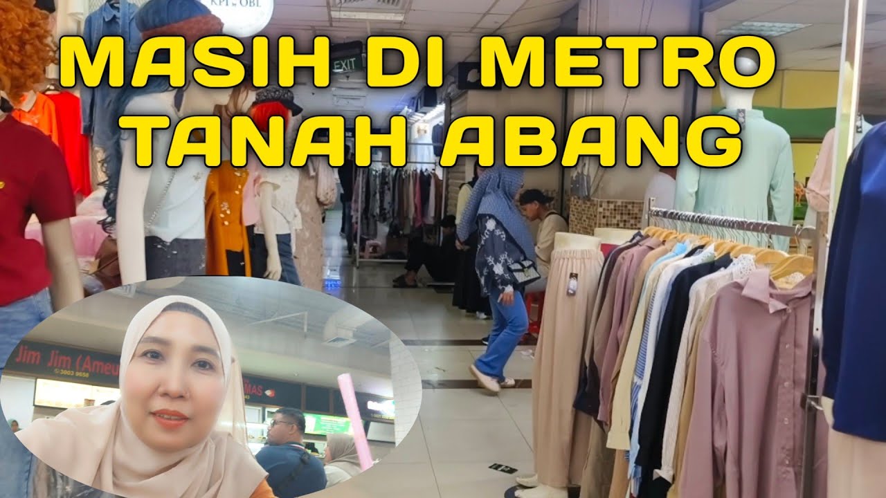Hari ke tiga masih shoping di metro dan blok a tanah abang
