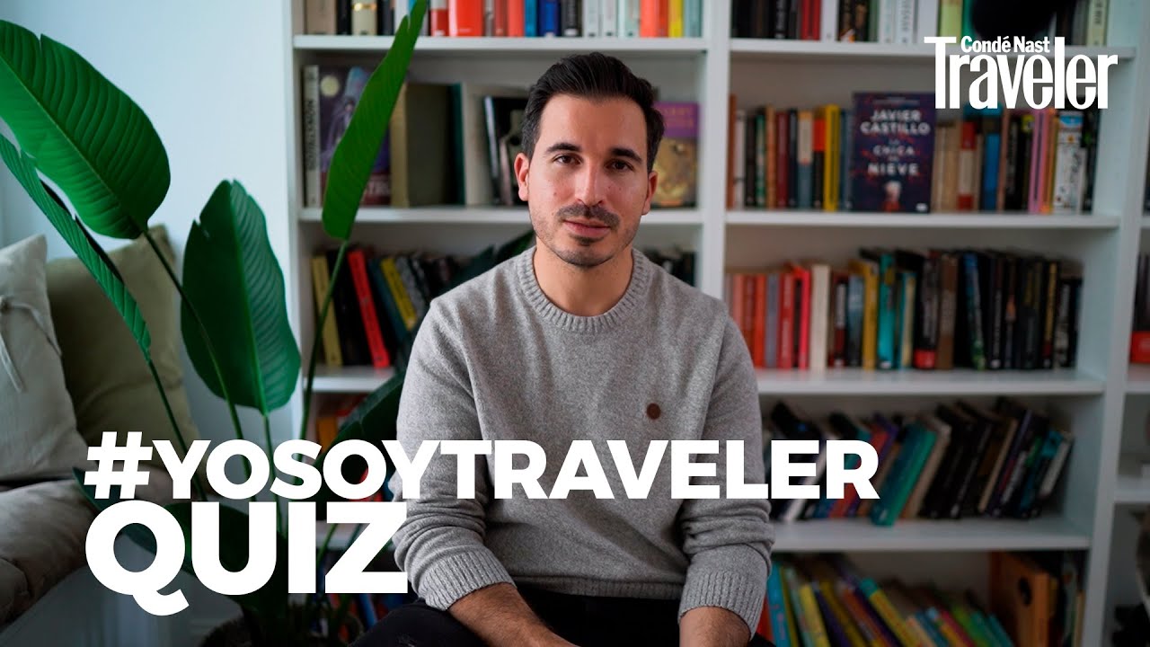 #YoSoyTraveler Quiz: Javier Castillo | CN Traveler España