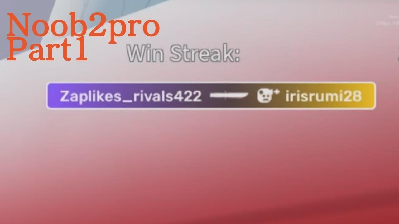 Rivals noob2pro p1
