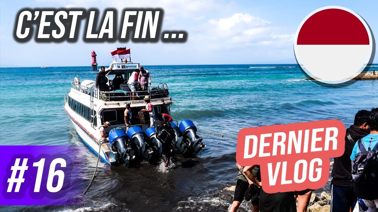 C’EST FINI… - VLOG #16 INDONÉSIE
