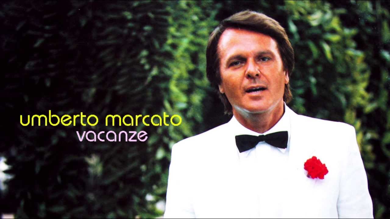 VACANZE - UMBERTO MARCATO ( AUDIO )