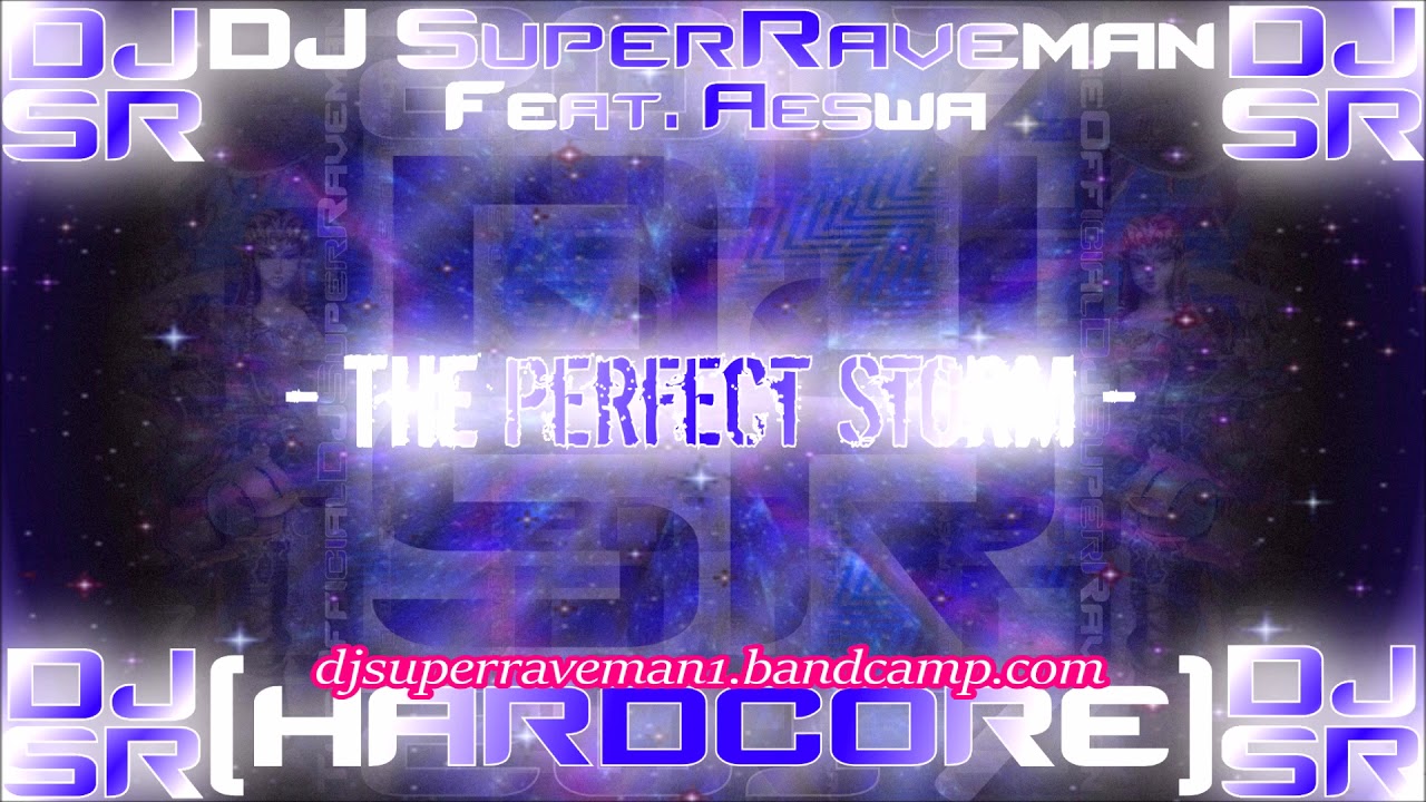 DJ SuperRaveman Feat. Aeswa - The Perfect Storm