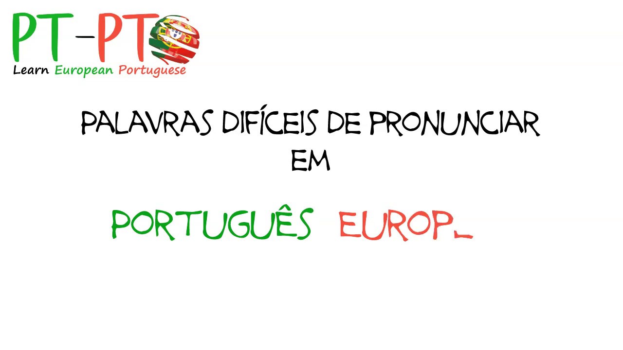 Palavras dificeis de pronunciar - som de  
