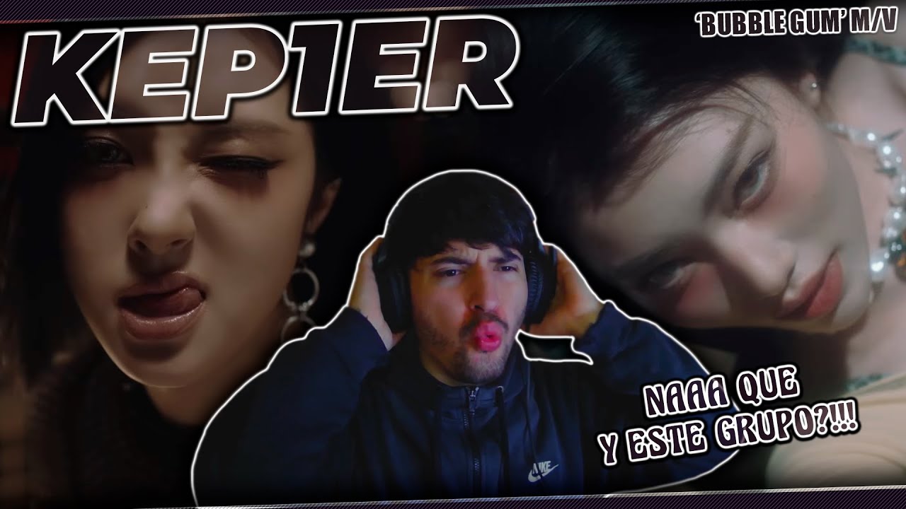 *PRIMERA REACCIÓN* Kep1er 'BUBBLE GUM' M/V | LATINO REACCIONA | NA NA EL VISUAL DE ESTE GRUPO!?? 🔥