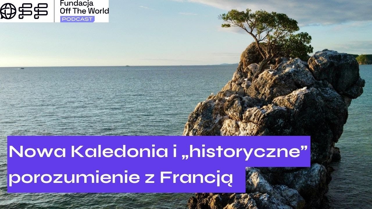 Nowa Kaledonia i &bdquo;historyczne&rdquo; porozumienie z Francją