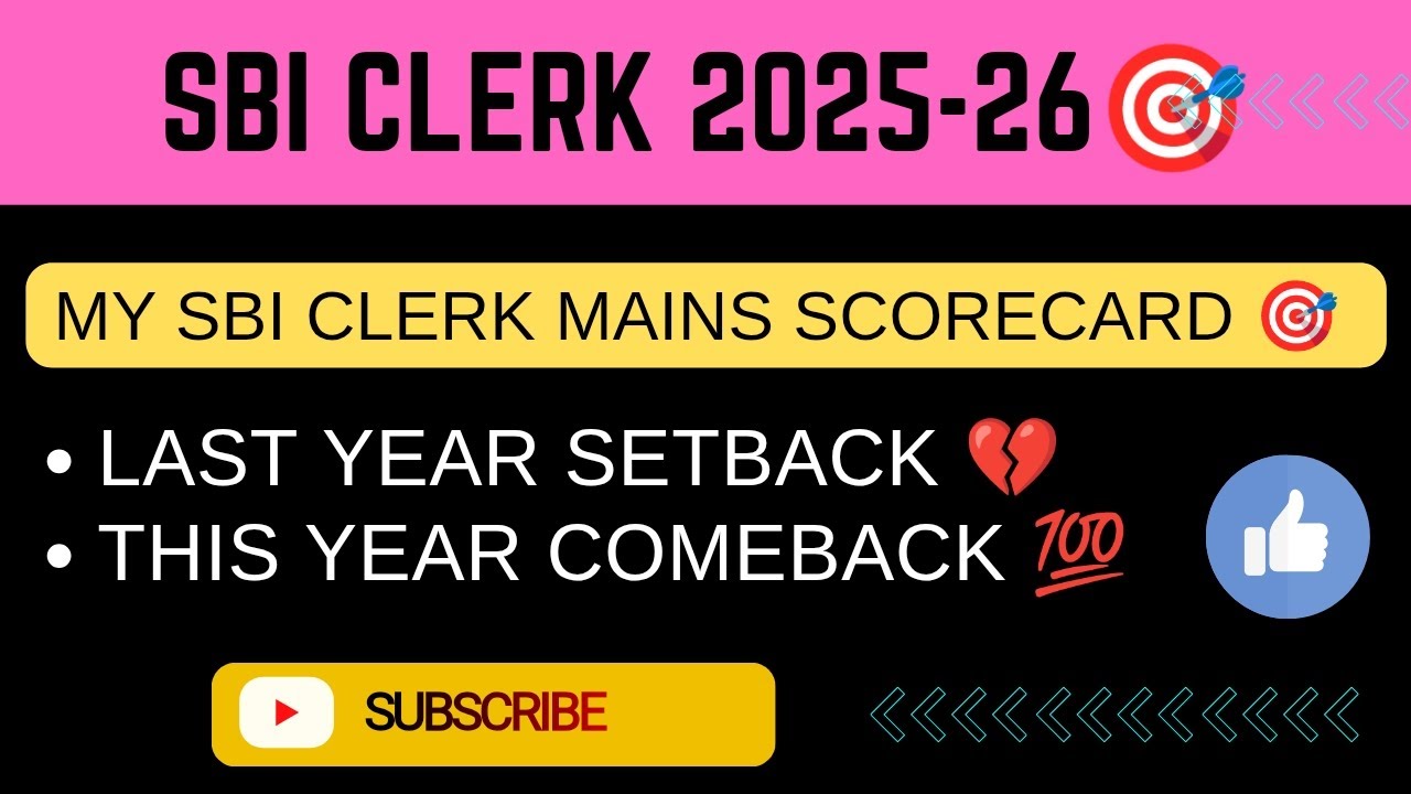 My SBI Clerk Mains Scorecard 2025-26 | From Setback to Comeback 🔥