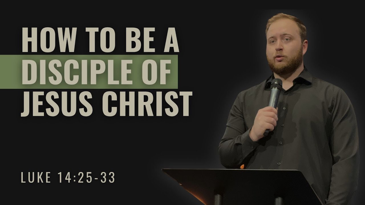 How to be a DISCIPLE of Jesus (Luke 14:25-33) | The Essentials