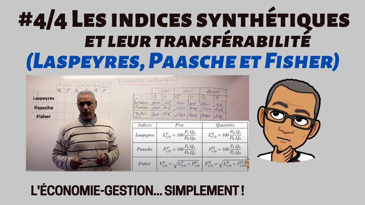 #4/4# Indices Laspeyres, Paasche, Fisher et leur transférabilité (Indices statistiques synthétiques)