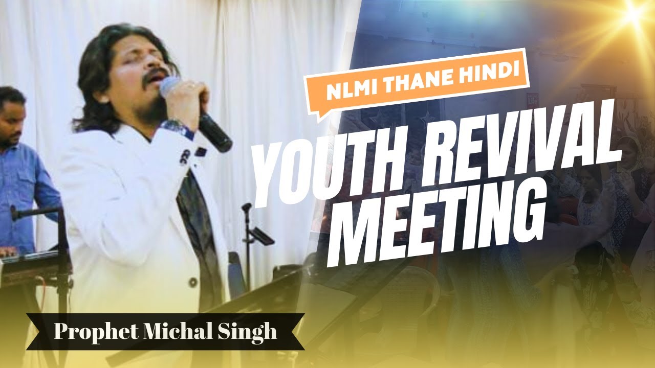 Youth Revival Meeting // Prophet Michael Singh // Day 1 // NLMI Thane Hindi.