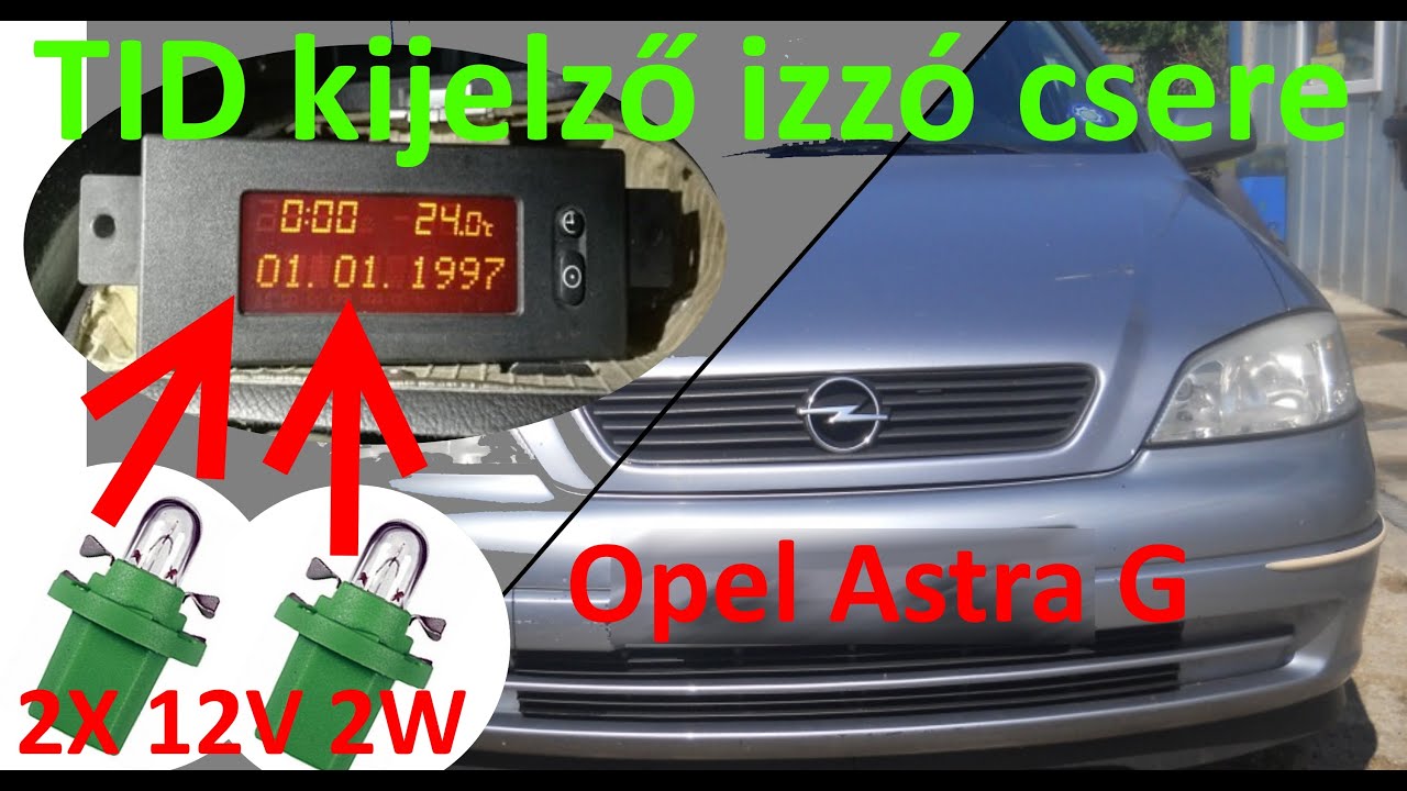 Opel Astra G TID (középkijelző) izzó csere / Bulb replacement