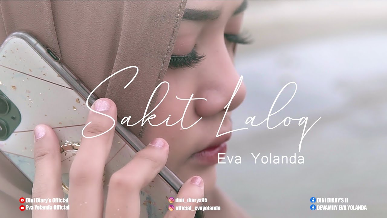 EVA YOLANDA - SAKIT LALOQ - OFFICIAL MUSIK VIDEO - DINI DIARY'S OFFICIAL