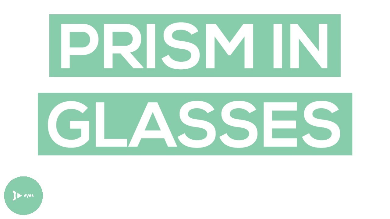 Prism in Glasses | What Is Prism and How Does It Impact Vision? | IntroWellness