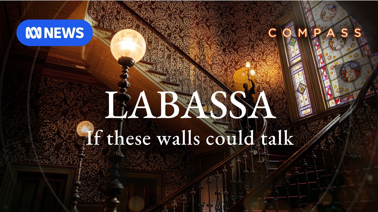 Labassa &ndash; If these walls could talk | Compass