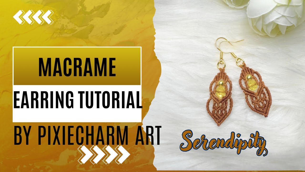 Serendipity | Macrame Earrings Tutorial | by PixieCharm Art