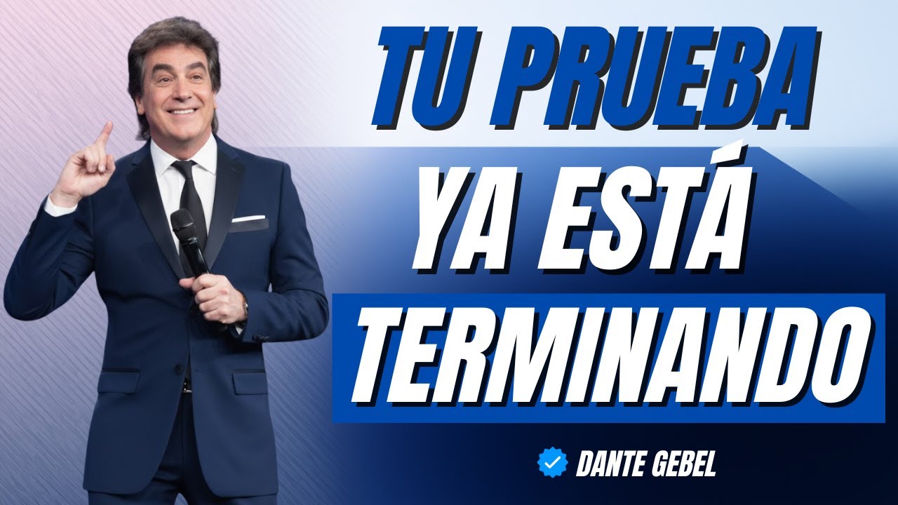 Tu PRUEBA Está TERMINANDO y un MILAGRO se está ACERCANDO | Dante Gebel