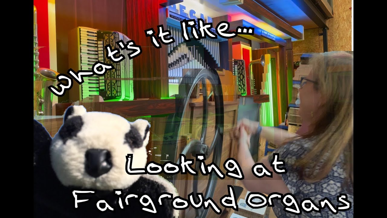 What's it like...Looking at a Fairground organs