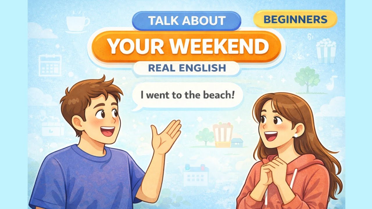 How to Talk About Your Weekend in English