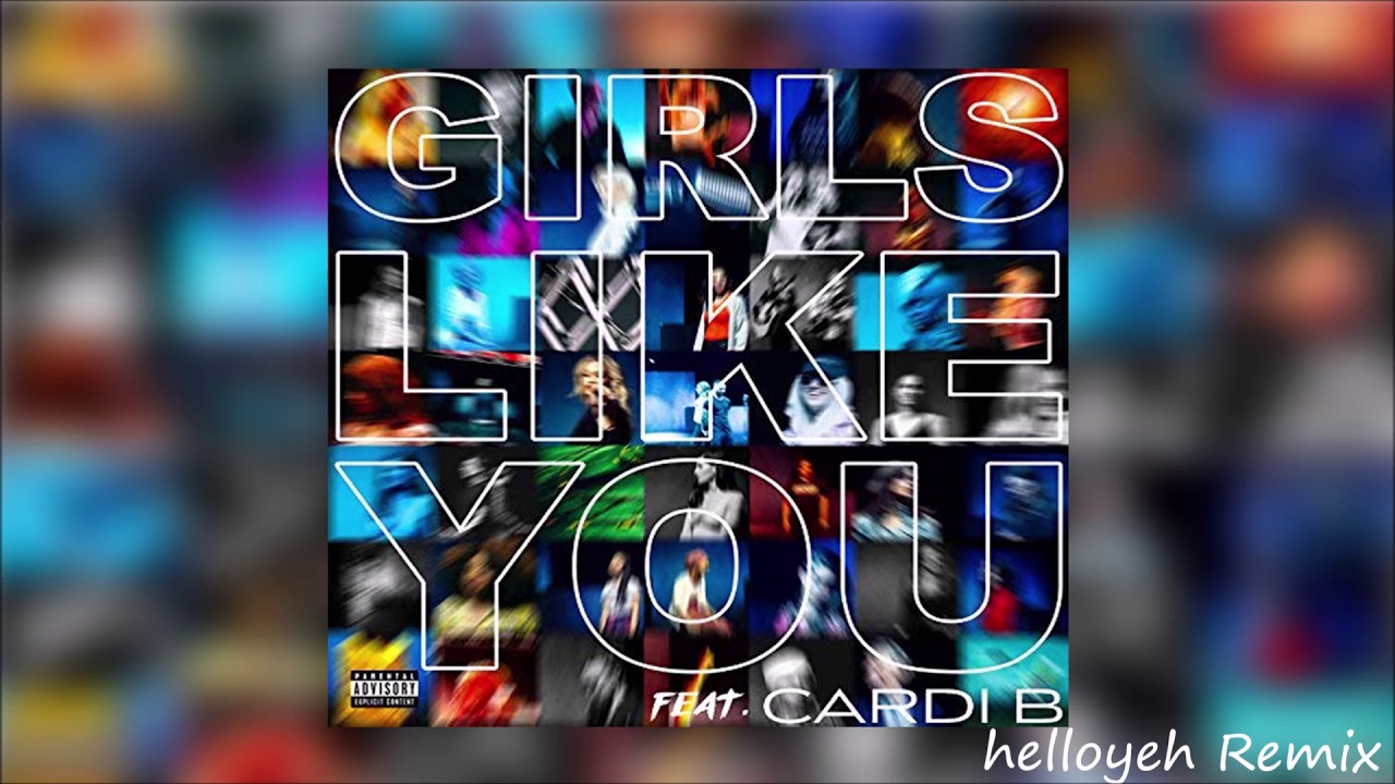 Maroon 5 - Girls Like You ft. Cardi B (helloyeh Remix)