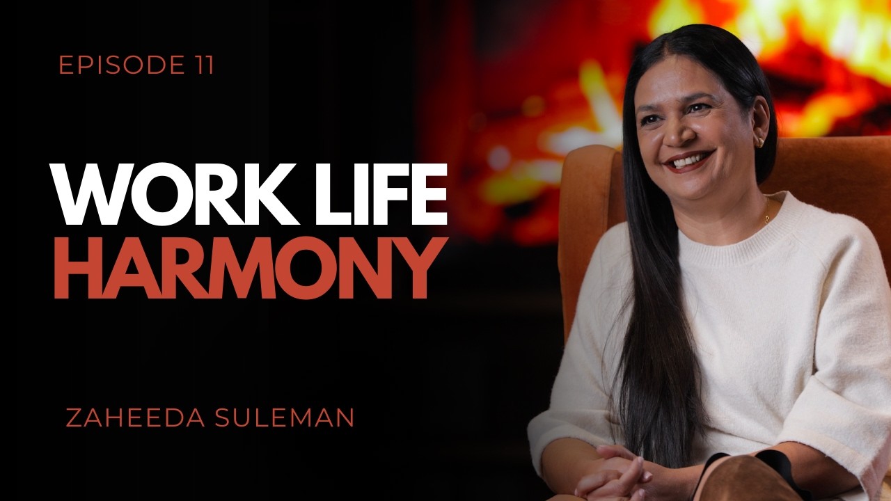2024: Work Life Harmony - Zaheeda Suleman (Founder & CEO - The Be Experience Company)