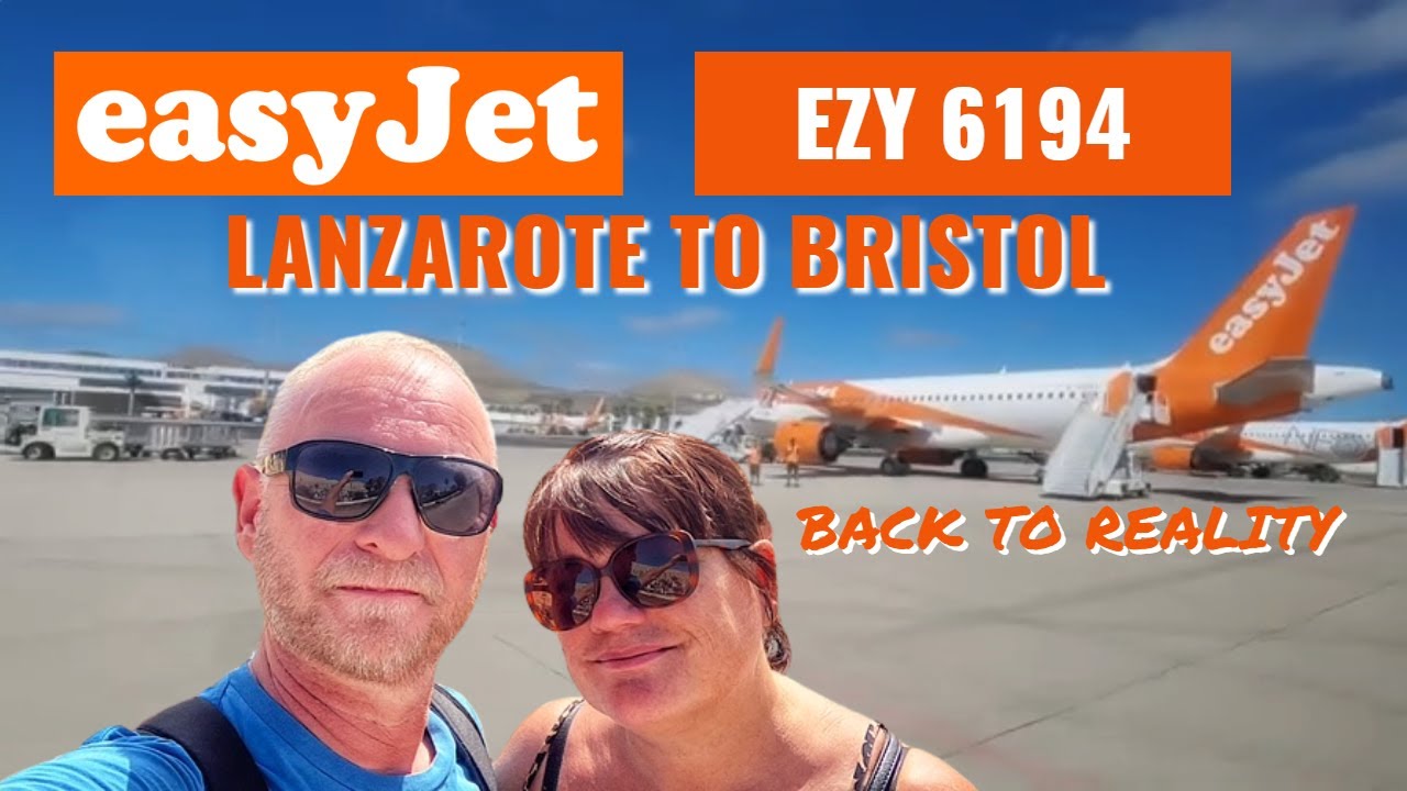 Full Flight EZY6194 | Arrecife (Lanzarote) To Bristol | Easy Jet A320 | Canary Islands |