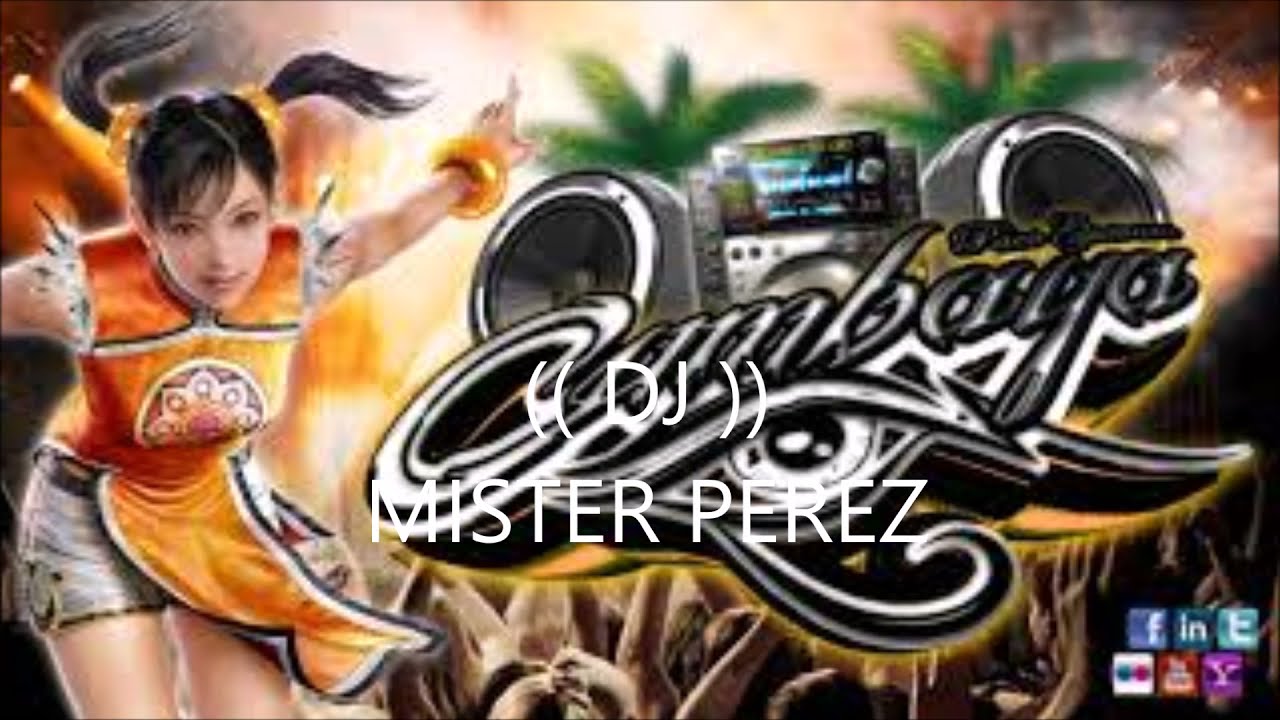 Grupo Cumbaya mix (( DJ )) MISTER PEREZ