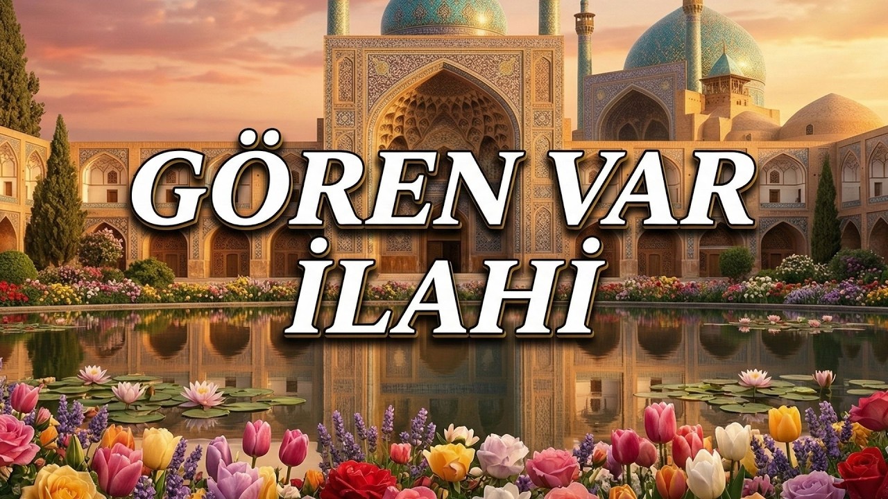 İlahi | Gören Var | Allah'ın Her Şeyi Gördüğü İlahisi | Türkçe İlahi