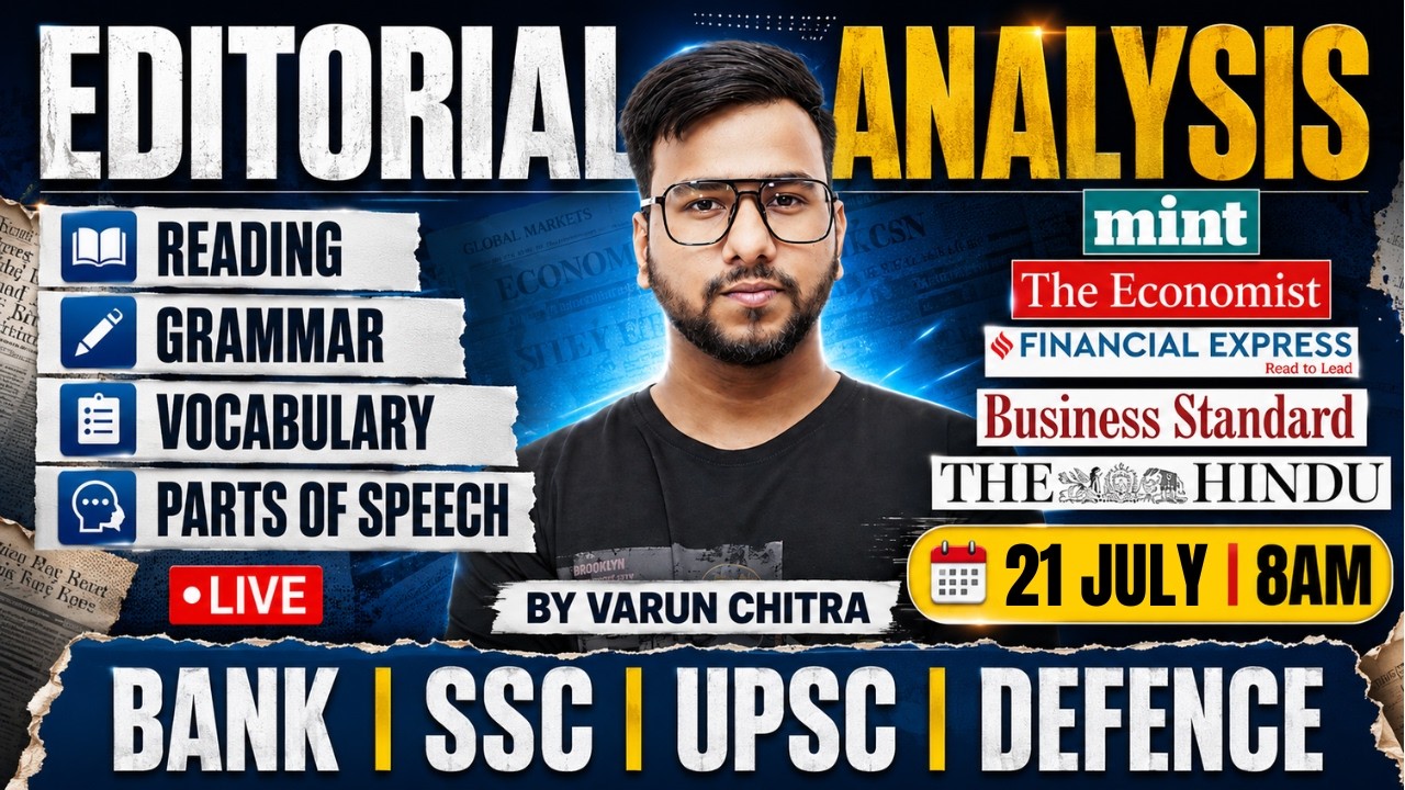 ⚡ Editorial Analysis | 21 JULY 2026 | Reading, Vocabulary, Grammar, Detailed Editorial | Varun Sir