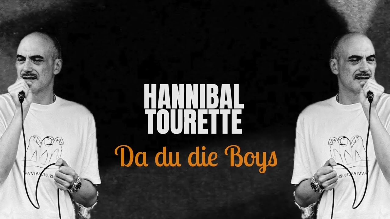 Da du die Boys - Hannibal Tourette