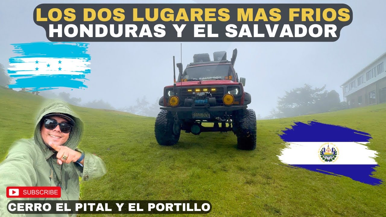 Los LUGARES MÁS FRÍOS DE HONDURAS Y EL SALVADOR a 8ª con Fuertes vientos El Portillo y El Pital 🇭🇳🇸🇻