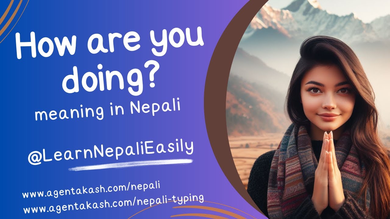 How are you doing meaning in Nepali