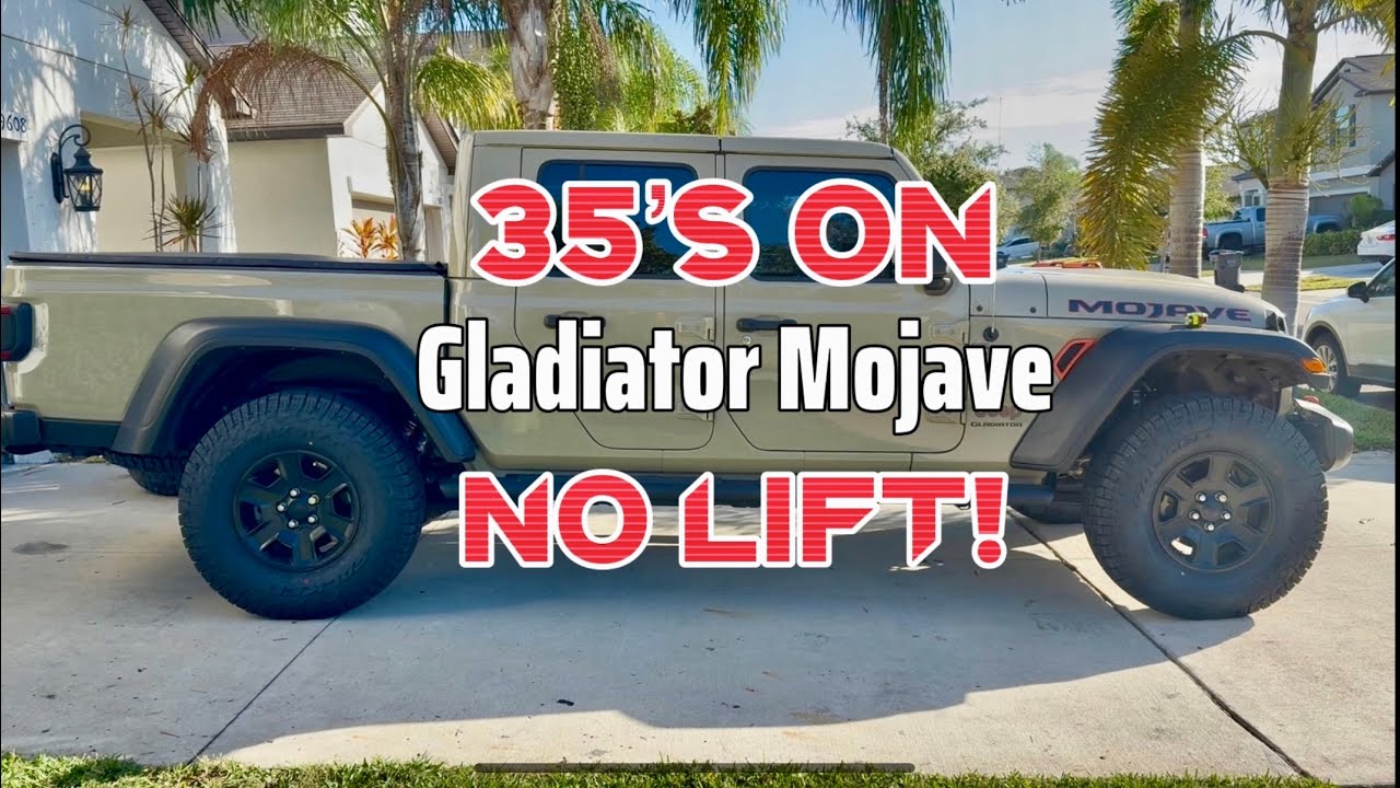 35 inch tires on Gladiator Mojave and no lift