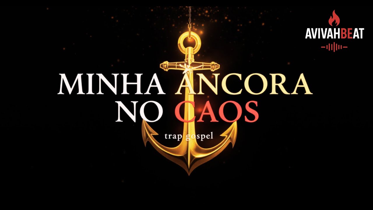 Minha Âncora no Caos | Trap Gospel 2025 — AvivahBeat