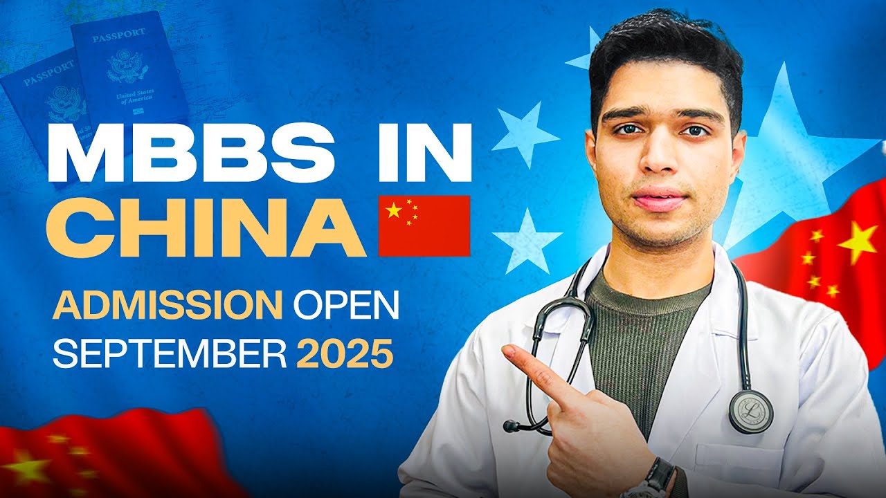 How to apply for China MBBS &bull; Complete guidance &bull; September intake 2025