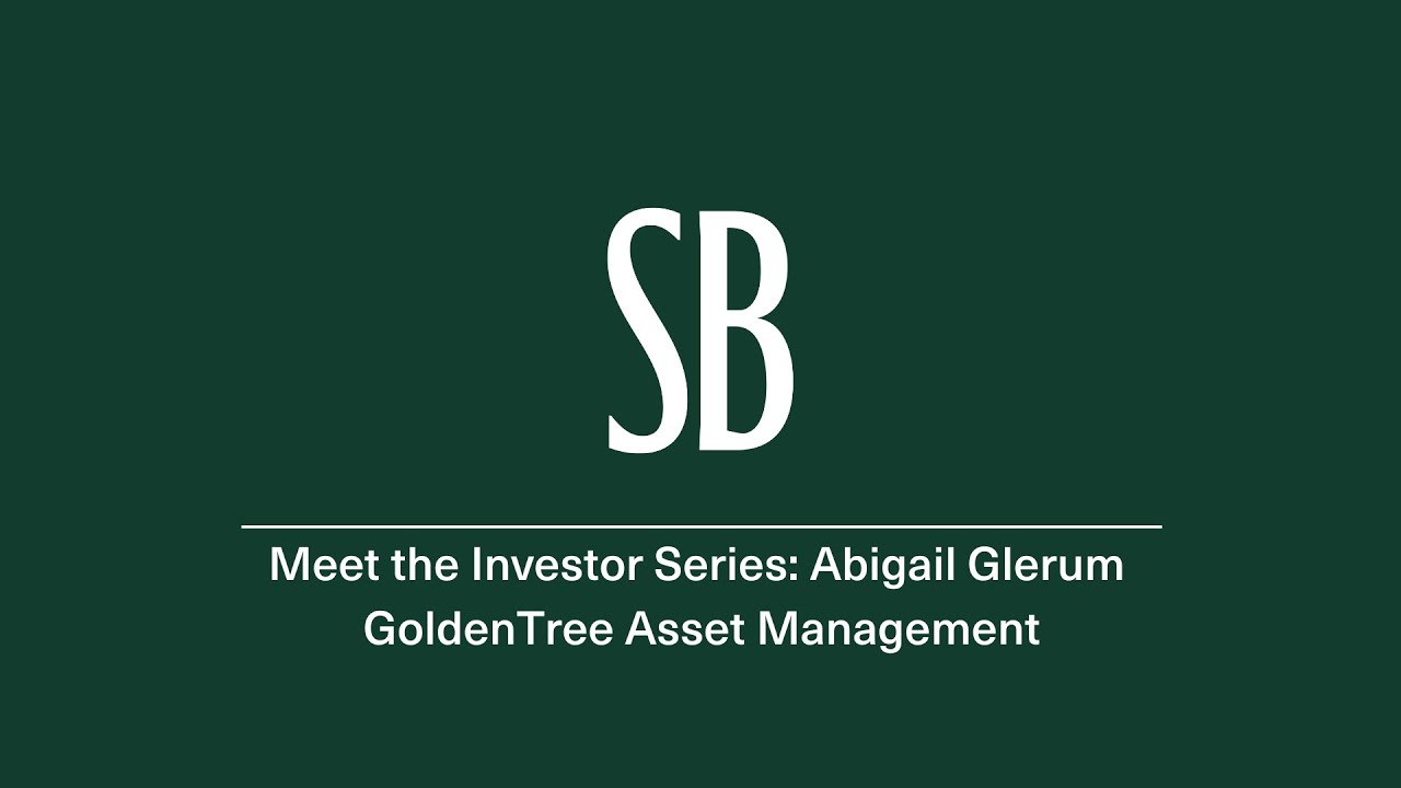 Meet the Investor Series: Abigail Glerum, GoldenTree Asset Management