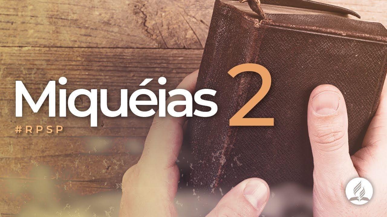 Miquéias 2 -  Reavivados Por Sua Palavra | #RPSP