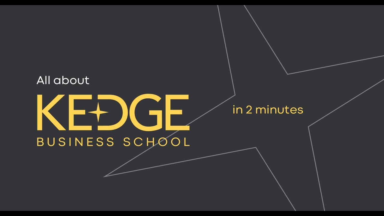 Get to know KEDGE in 2 minutes