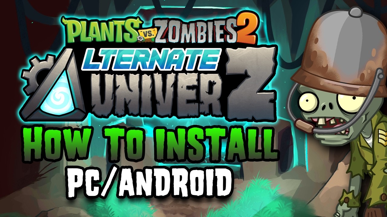 How to INSTALL and UPDATE PvZ2: Alternate UniverZ (Android/PC)