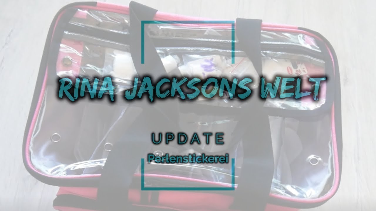Perlenstickerei Update #1 - Rina Jacksons Welt -