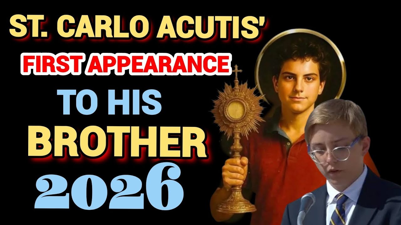 ST. CARLO ACUTIS' FIRST APPEARANCE TO HIS BROTHER 2026