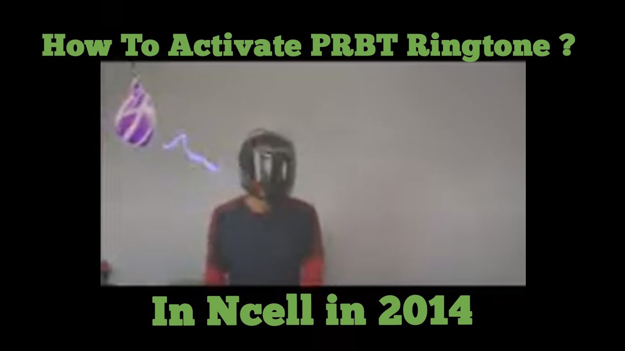 How to activate PRBT ringtone in Ncell? 2014